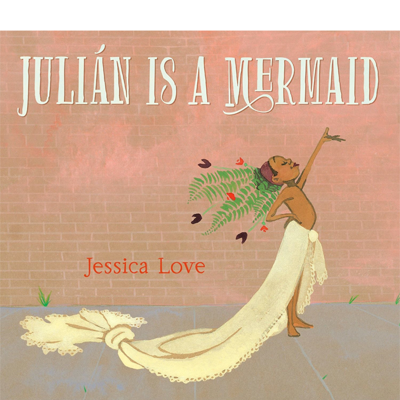 Julian Is A Mermaid